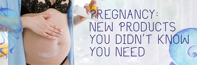 Pregnancy and body care: products you didn’t know you need right away